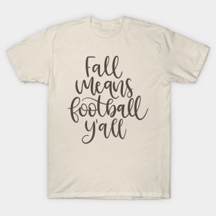 Fall Means Football T-Shirt